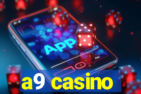 a9 casino